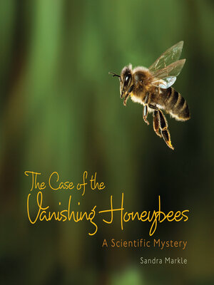 cover image of The Case of the Vanishing Honeybees